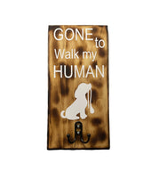 Load image into Gallery viewer, Gone to Walk my Human Sign - Sassy Dogs Boutique 

