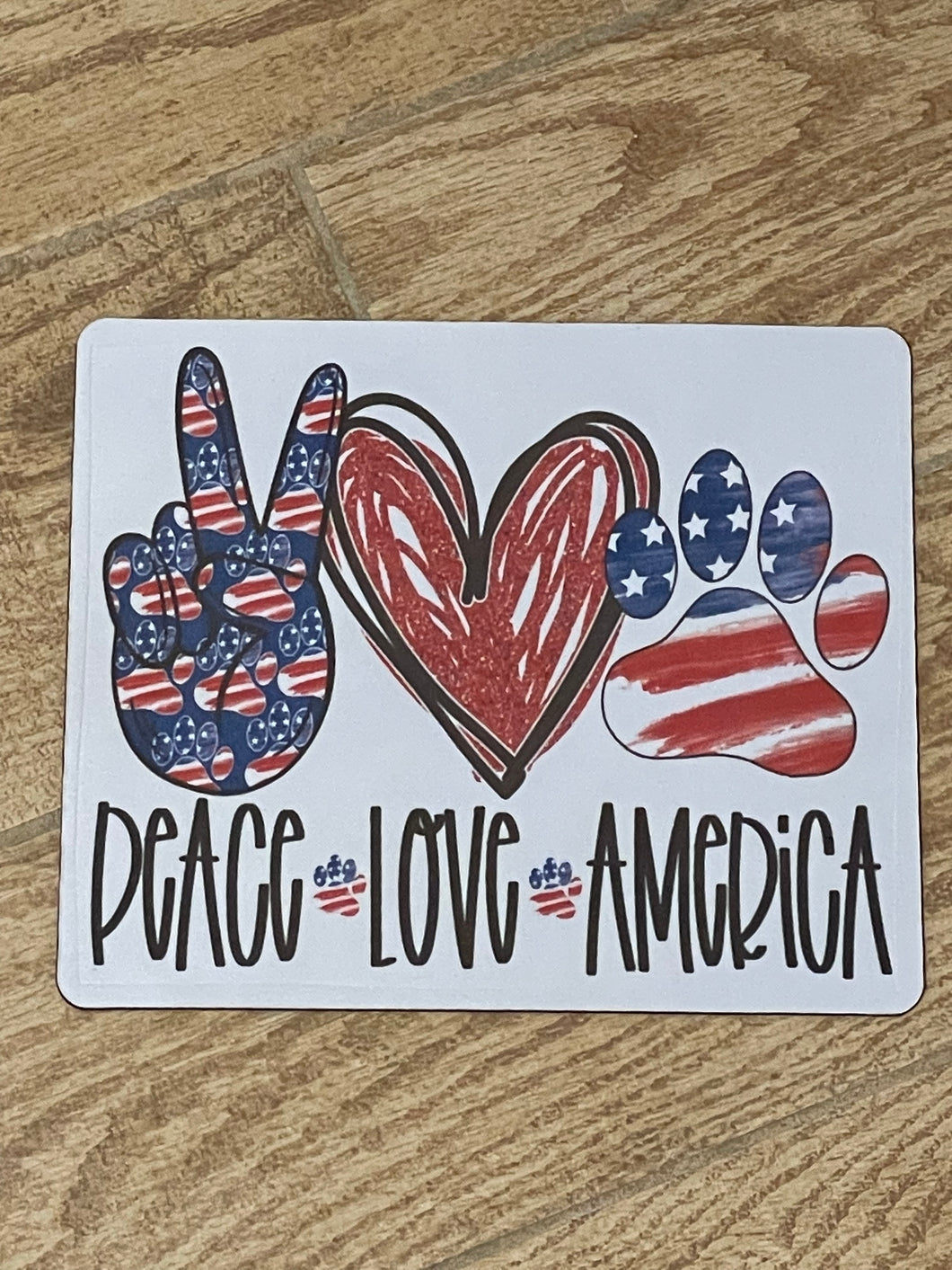 Peace Love America Mouse Pad - Sassy Dogs Boutique 
