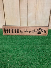 Load image into Gallery viewer, Home is Where The Paw is Wood Sign - Shop Sassy Dogs
